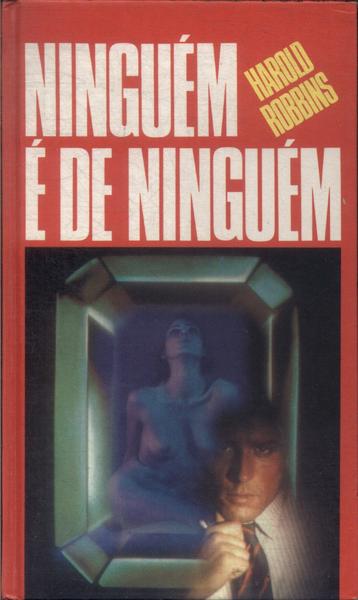 Ninguém É De Ninguém