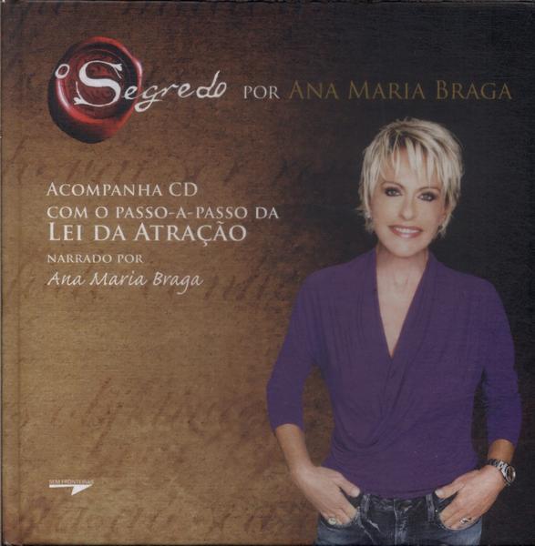 O Segredo Por Ana Maria Braga (Não Inclui Cd)