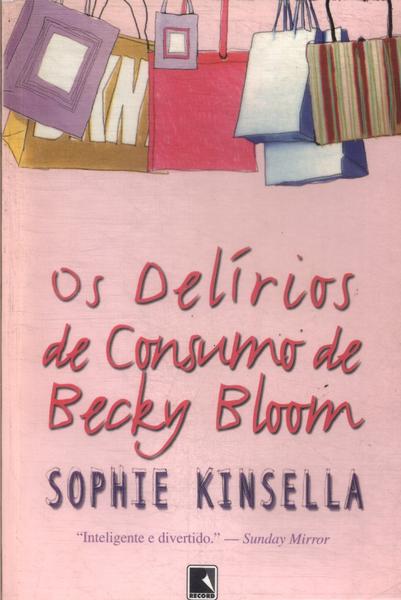 Os Delírios De Consumo De Becky Bloom