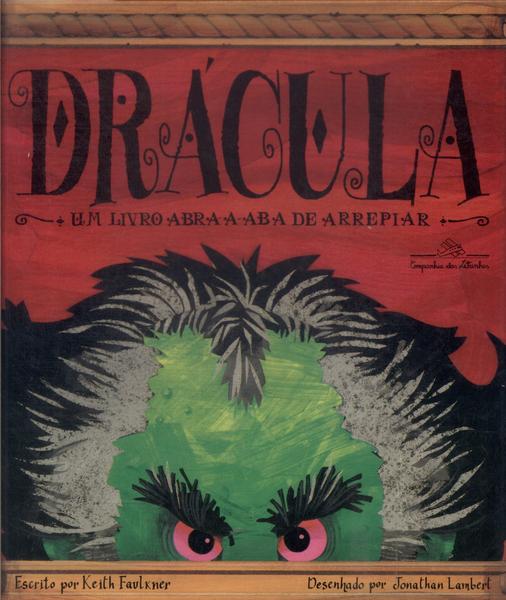 Drácula: Um Livro Abra-a-aba De Arrepiar (com Abas)