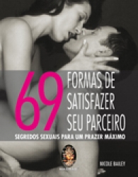 69 Formas De Satisfazer Seu Parceiro