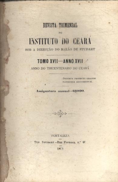 Revista Trimestral Do Instituto Do Ceará Tomo Xvii Anno Xvii
