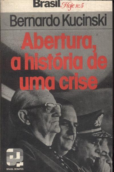 Abertura, A História De Uma Crise