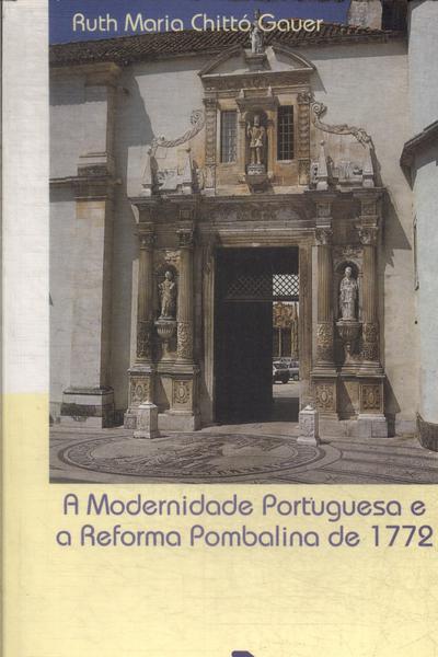 A Modernidade Portuguesa E A Reforma Pombalina De 1772