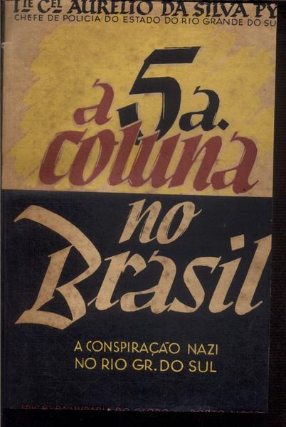 A 5ª Coluna No Brasil (autógrafo)