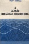 A Canção Das Águas Prisioneiras