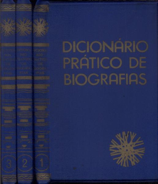 Dicionário Prático De Biografias (3 Volumes)