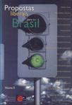 Propostas Liberais Para O Brasil (volume Iii)