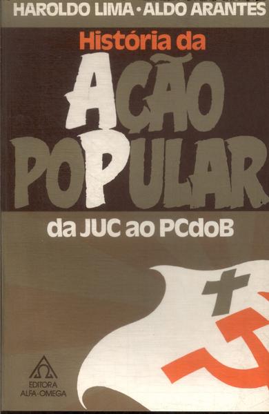 História Da Ação Popular Da Juc Ao Pcdob