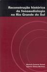 Reconstrução Histórica Da Fonoaudiologia No Rio Grande Do Sul