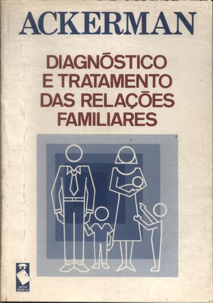 Diagnóstico E Tratamento Das Relações Familiares