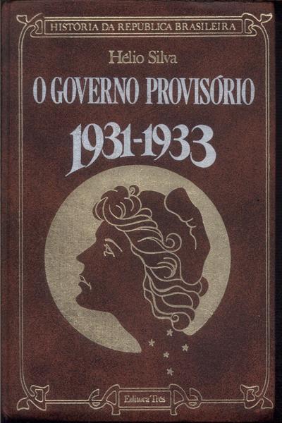 O Governo Provisório 1931-1933