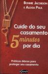 Cuide Do Seu Casamento 5 Minutos Por Dia