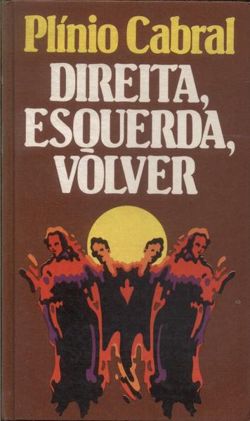 Direita, Esquerda, Vólver