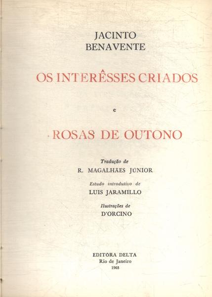 Os Interesses Criados - Rosas De Outono