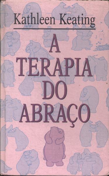 A Terapia Do Abraço