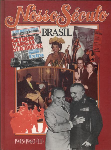 Nosso Século 1945/1960 Vol 8