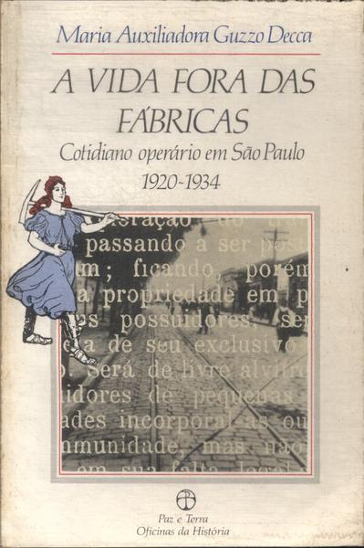 A Vida Fora Das Fábricas