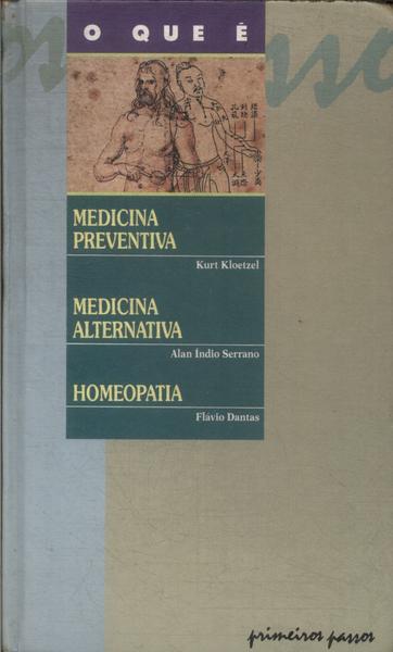 O Que É Medicina Preventiva - Medicina Alternativa - Homeopatia