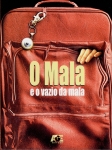 O Mala e o Vazio da Mala