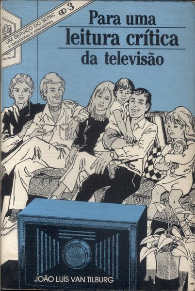 Para Uma Leitura Crítica Da Televisão