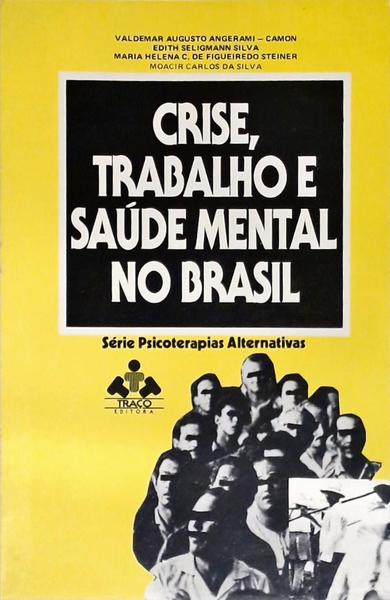 Crise, Trabalho E Saúde Mental No Brasil