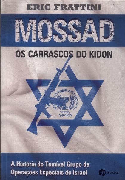 Mossad: Os Carrascos Do Kidon