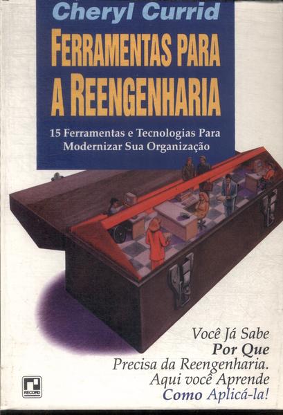 Ferramentas Para A Reengenharia