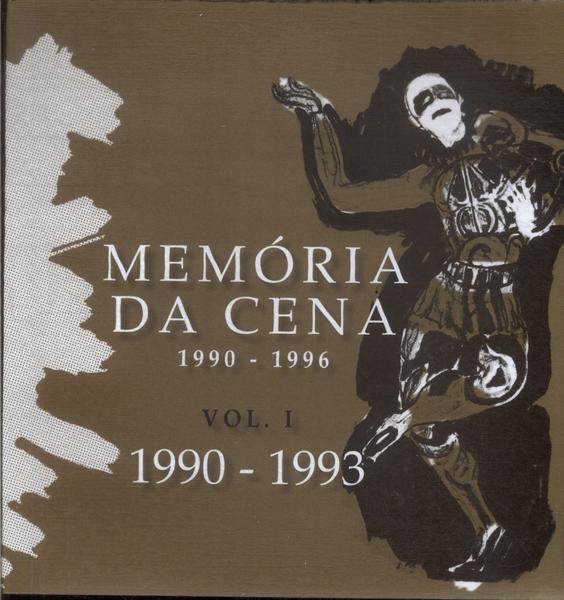 Memória Da Cena: 1990-1993 Vol 1