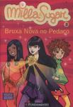 Milla Sugar: Bruxa Nova No Pedaço