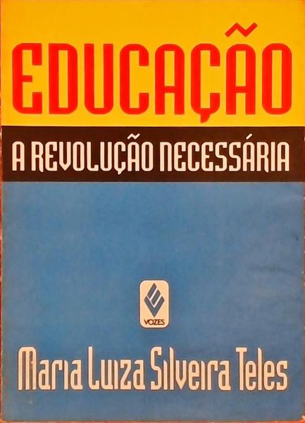 Educação: A Revolução Necessária