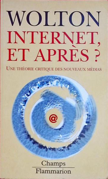Internet, Et Après?