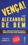 Vença! Com Alexandre De Bem (autógrafo)