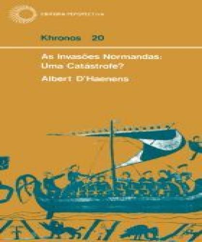 Invasões Normandas: Uma Catástrofe?, as