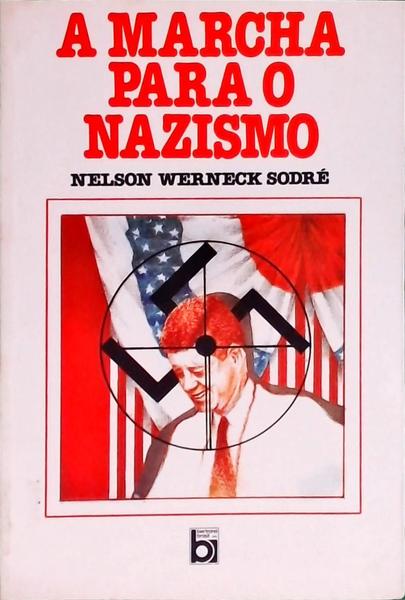 A Marcha Para O Nazismo
