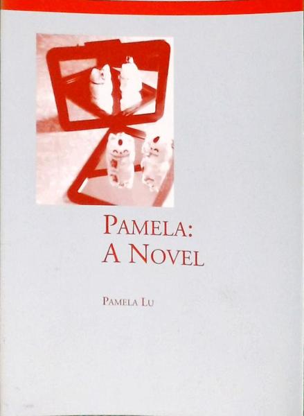 Pamela: A Novel