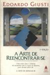 A Arte De Reencontrar-se