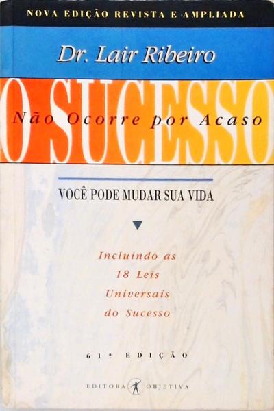 O Sucesso Não Ocorre Por Acaso