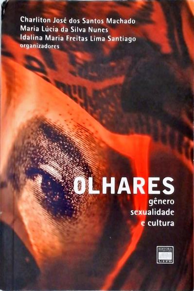 Olhares: Gênero, Sexualidade E Cultura