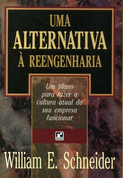 Uma Alternativa à Reengenharia