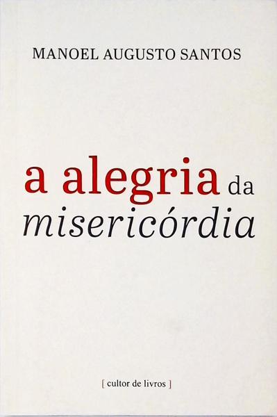 A Alegria Da Misericórdia