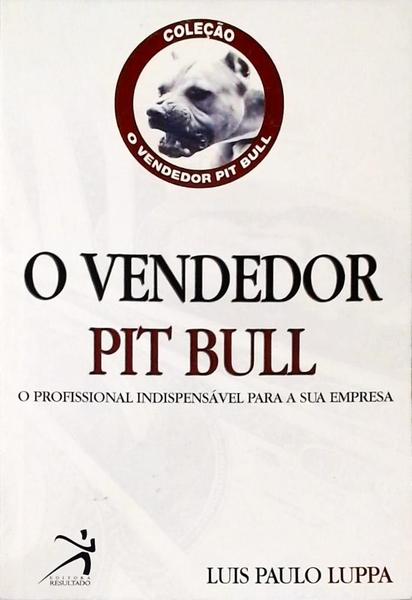 O Vendedor Pit Bull