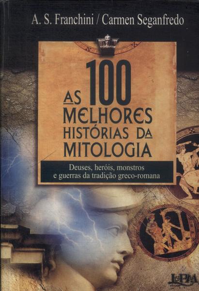 As 100 Melhores Histórias Da Mitologia