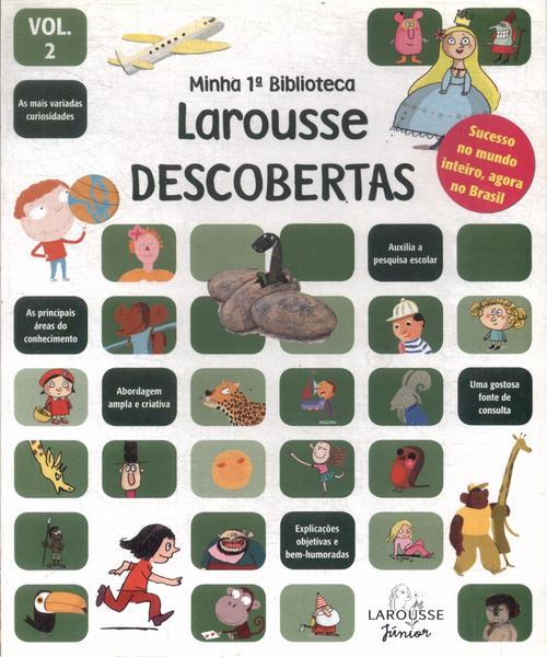 Minha 1ª Biblioteca Larousse: Descobertas