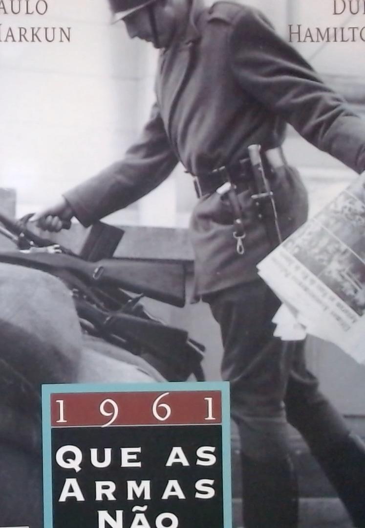 1961: Que as Armas Não Falem