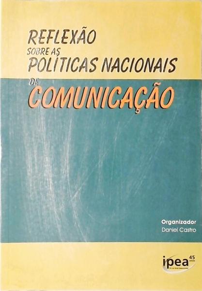 Reflexão Sobre As Políticas Nacionais De Comunicação