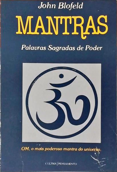 Mantras: Palavras Sagradas De Poder