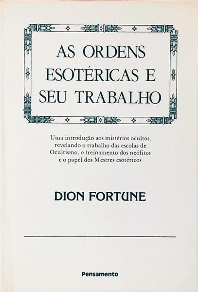 As Ordens Esotéricas E Seu Trabalho