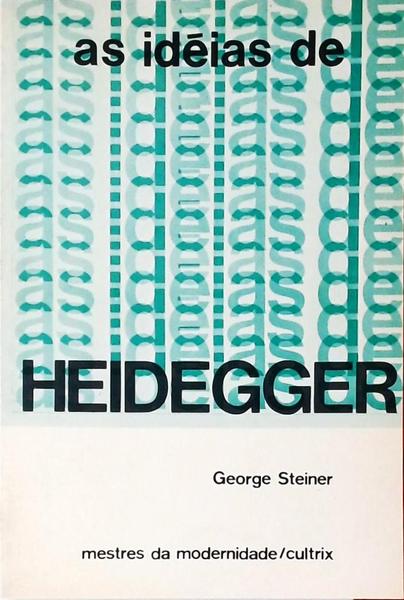 As Ideias De Heidegger