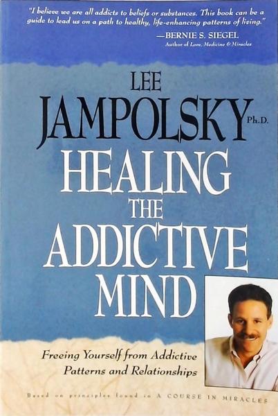 Healing The Addictive Mind